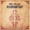 Max Pollak - Rumbatap CD