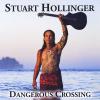 Stuart Hollinger - Dangerous Crossing CD
