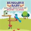 Hushabye Baby - Hushabye Baby: Lullabye Renditions of Patsy Cline CD