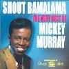 Mickey Murray - Shout Bamalama: Very Best Of CD
