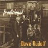 Dave Rudolf - Traditional CD