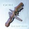 Goh - Blue Quiet Sound CD