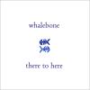 Whalebone - There To Here CD
