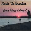 Wayz, Jamie & Amy K - Boots To Beaches CD (CDR)
