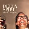 Delta Spirit - Ode To Sunshine VINYL [LP]