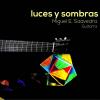 Miguel E. Saavedra - Luces Y Sombras CD (CDRP)