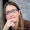 Dawn Hollman - Peace, Love, And Blessings from Above CD