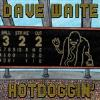 Dave Waite - Hotdoggin CD