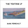 Mark Perreault - Testing CD