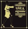 Estelle - Wait A Minute CD [DS]