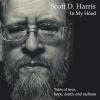 Scott D. Harris - In My Head CD (CDRP)