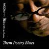 Emmett Wheatfall - Them Poetry Blues CD