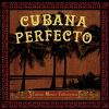 Cubana Perfecto: Cuban Cuban Music Coll. CD