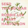 Halvorson, Mary / Lee, Robbie - Seed Triangular VINYL [LP]
