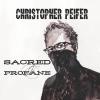 Christopher Peifer - Sacred & Profane CD (CDRP)