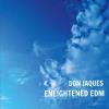 Don Jaques - Enlightened Edm CD