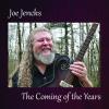 Joe Jencks - Coming Of The Years CD
