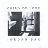 Jordan Sax - Child Of Love CD
