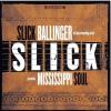 Slick Ballinger - Mississippi Soul CD (Asia)