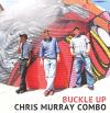 Chris Murray - Buckle Up VINYL [LP]