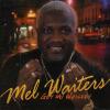 Mel Waiters - Got My Whiskey CD