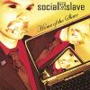 Social Slave - Home Of The Slave CD