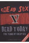 Cheap Sex - Dead Today: Five Years Of Cheap Sex CD (With DVD)