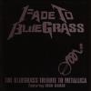 Metallica - Fade To Bluegrass: Tribute To Metallica CD