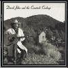 John, David & Comstock Cowboys - I Was Never Alone CD