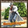 John, David & Comstock Cowboys - Songslinger CD