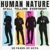 Human Nature - Still Telling Everybody: 30 Years Of Hits CD (Australia, Import)