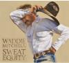 Waddie Mitchell - Sweat Equity CD