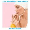 Till Bronner & Bob James - On Vacation CD