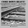 Draper / Laczkoski / Russell - Come Down Heavy! CD (CDR)