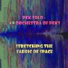 Pek Solo, An Orchestra of Peks - Stretching the Fabric of Space CD