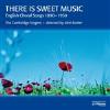 Cambridge Singers / Rutter - There Is Sweet Music: English Choral Songs CD