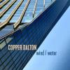 Copper Dalton - Wind CD