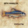 35th Parallel - Evolutia CD