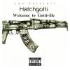 Hatchgotti - Welcome 2 Gottiville CD (CDRP)