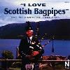 I Love Scottish Bagpipes CD