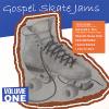 Various Artist - Gospel Skate Jams Vol. 1 CD