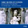 Cambridge Singers / Rutter - Hail Queen Of Heaven CD