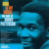 Bobby Patterson - Soul Is My Music: Best Of Bobby Patterson CD