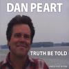 Dan Peart - Truth Be Told CD
