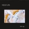 Dede Vogt - Messy Life CD