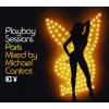 Playboy Sessions-Paris: Mixed By Michael Canitrot CD