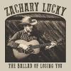 Zachary Lucky - Ballad Of Losing You CD