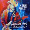 Kern Pratt - Greenville MS What About You CD
