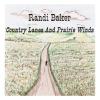 Randi Baker - Country Lanes and Prairie Winds CD