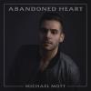 Michael Mott - Abandoned Heart CD